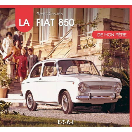 La Fiat 850 de mon père | 9791028300111 |