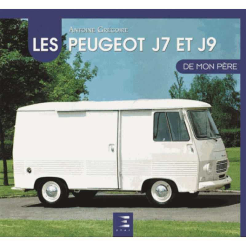 Les Peugeot J7 et J9 de mon père De Antoine Grégoire Ed. ETAI | 9791028301101 |