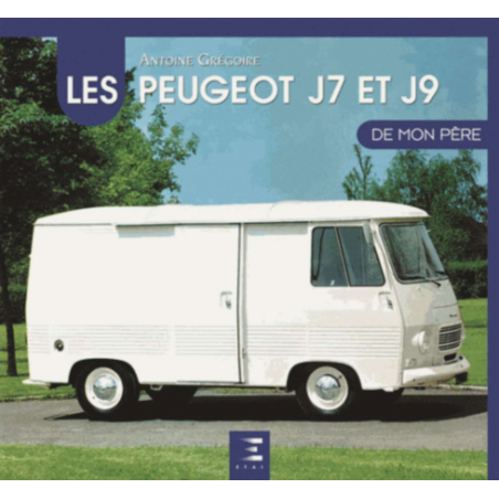 Les Peugeot J7 et J9 de mon père De Antoine Grégoire Ed. ETAI | 9791028301101 |