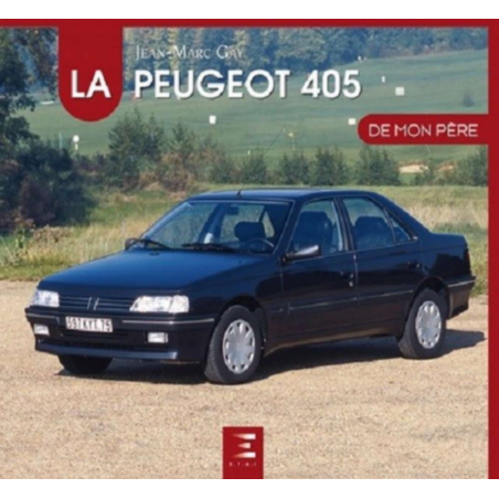 La Peugeot 405 de mon père De Jean-Marc Gay Ed. ETAI | 9791028301743 |