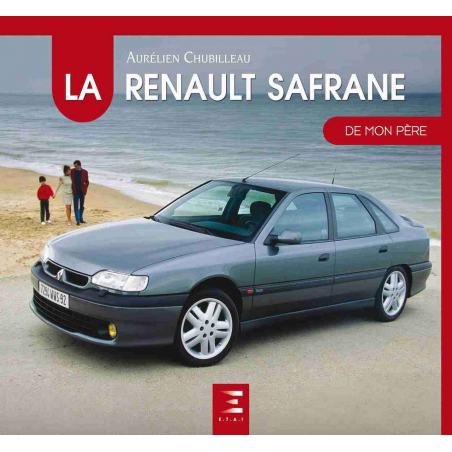 La Renault Safrane de mon père De Aurélien Chubilleau Ed. ETAI | 9791028302726 |