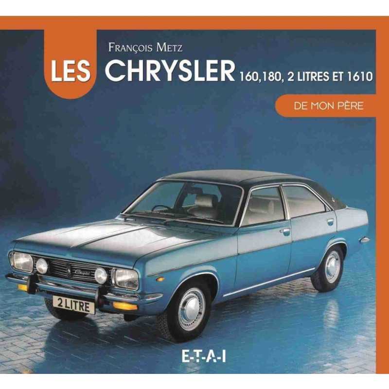 Les Chrysler 160-180 2 litres de mon père De François Metz Ed. ETAI | 9782726897690 |