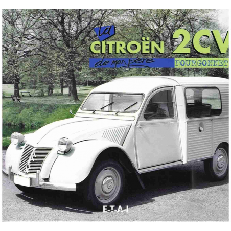 La Citroën 2CV fourgonnette de mon père De Fabien Sabatès Ed. ETAI | 9782726885390 |