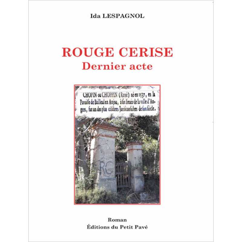 Rouge Cerise Dernier acte De Ida Lespagnol Ed. Petit Pavé | 9782847125771 |