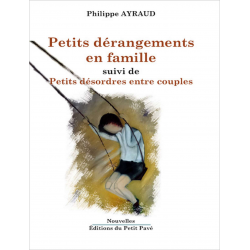 Petits dérangements en famille De Philippe AYRAUD Ed. Petit Pavé | 9782847125757 |