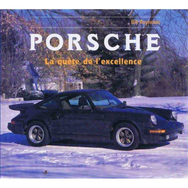 Porsche : la quête de l'excellence De Bill Reynolds | 9782876771918 |