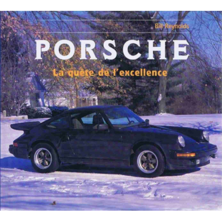 Porsche : la quête de l'excellence De Bill Reynolds | 9782876771918 |
