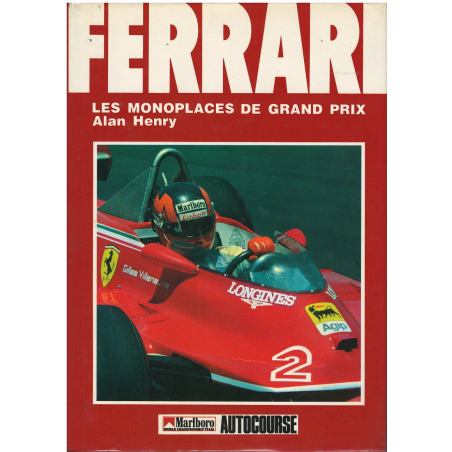 FERRARI LES MONOPLACES DE GRAND PRIX - Alan Henry | FERRARI LES MONOPLACES |