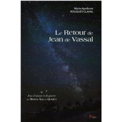 Vol. 3. Le retour de Jean de Vassal De Marie-Apollonie Rouquet-Claval Ed. Tertium | 9782368482902 |