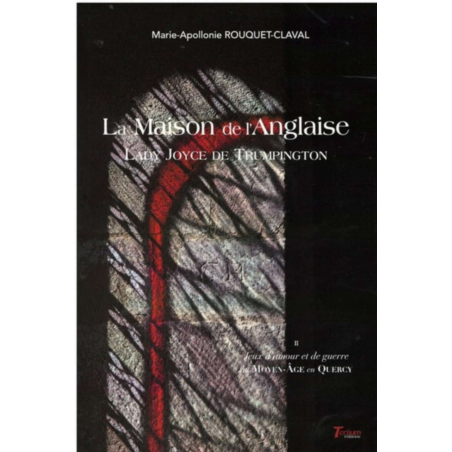 Vol. 2. La maison de l'Anglaise lady Joyce de Trumpington De Marie-Apollonie Rouquet-Claval Ed. Tertium | 9782368482896 |