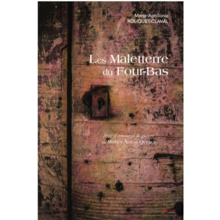 Vol. 1. Les Maleterre du Four-Bas De Marie-Apollonie Rouquet-Claval Ed. Tertium | 9782368482889 |