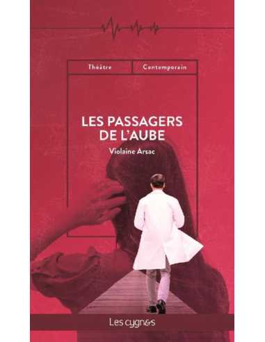 Les passagers de l'aube De Violaine Arsac Ed. les Cygnes | 9782369442868 |