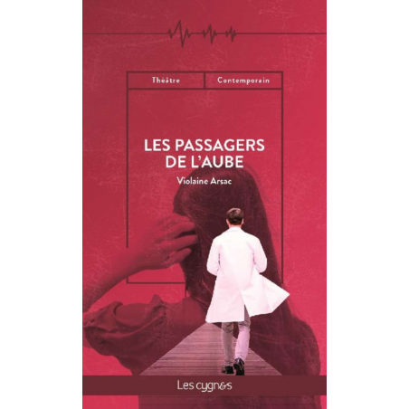 Les passagers de l'aube De Violaine Arsac Ed. les Cygnes | 9782369442868 |