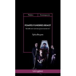 Pompes funèbres Bemot : une belle mort vaut mieux qu'une mauvaise vie ! De Sylvia Bruyant Ed. les Cygnes | 9782369442578 |