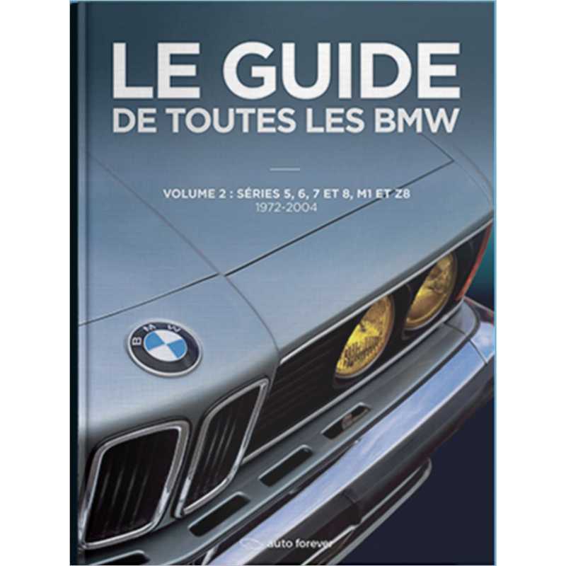Le guide de toutes les BMW Vol.2 (Séries 5, 6, 7 et 8, M1 et Z8) 1972-2004 | 9782956186212 |