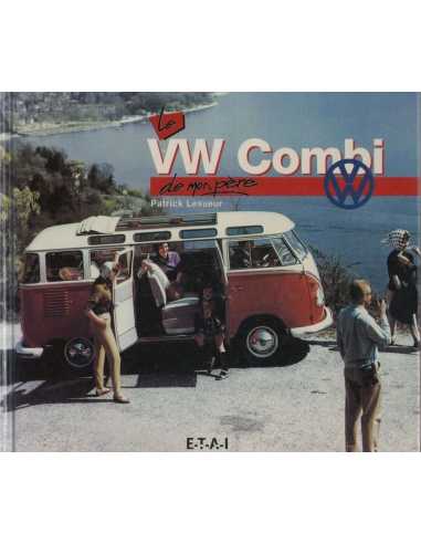 Le Combi Volkswagen De Mon Père | 9782726884331 |