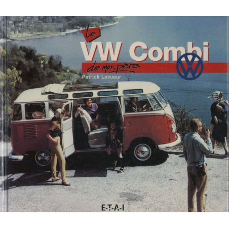 Le Combi Volkswagen De Mon Père | 9782726884331 |