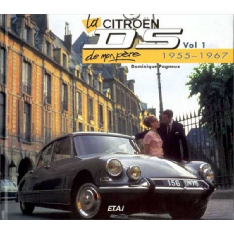 La Citroën DS de mon père, 1955-1967 De Dominique Pagneux Ed. ETAI | 9782726883600-1 |