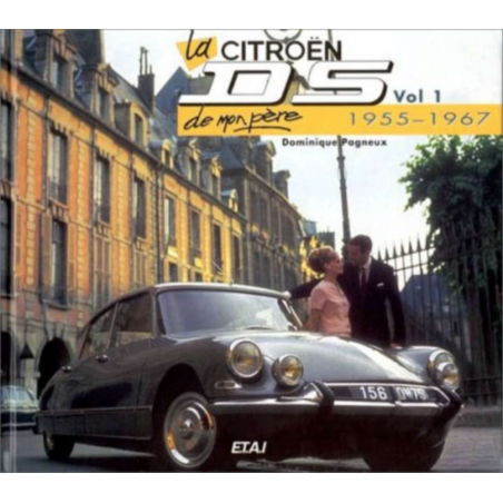 La Citroën DS de mon père, 1955-1967 De Dominique Pagneux Ed. ETAI | 9782726883600-1 |