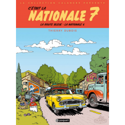 C'était la Nationale 7 - La route bleue, La Nationale 6 De Thierry Dubois | 9782888904854 |