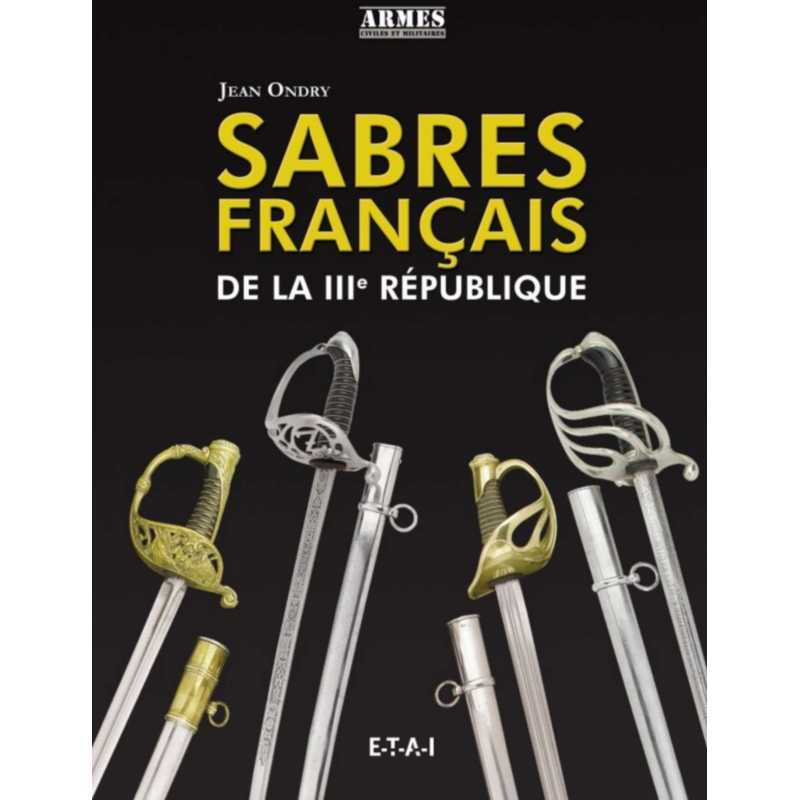 SABRES FRANÇAIS DE LA IIIE RÉPUBLIQUE | 9791028300814 |