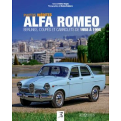Alfa Romeo : berlines, coupés et cabriolets (1958-1998) De Patrice Vergès Ed. ETAI | 9791028303044 |