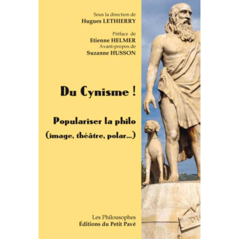 Du Cynisme Populariser la philo De Hugues Lethierry Ed. Petit Pavé | 9782847125894 |