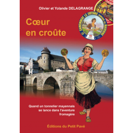 Cœur en croûte De Olivier et Yolande DELAGRANGE Ed. Petit Pavé | 9782847125788 |