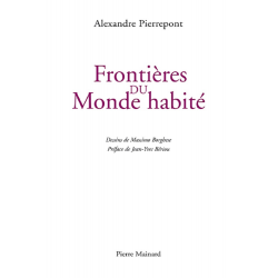 Frontières du monde habité ou Les voyages de carreau d'os De Alexandre Pierrepont | 9782913751699 |