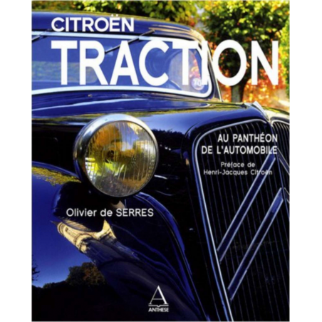 Citroën Traction - Au panthéon de l'automobile Olivier de Serres Ed. Anthèse | 9782912257352 |