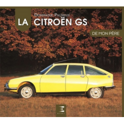 La Citroën GS de mon père De Dominique Pagneux Ed. ETAI | 9791028303440 |