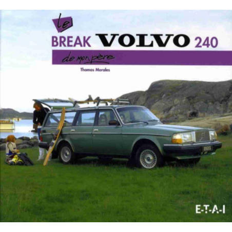 BREAK VOLVO 240 DE MON PÈRE / EDITIONS ETAI | 9782726888377-OCCASION |