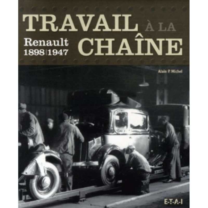 RENAULT TRAVAIL À LA CHAÎNE / ALAIN MICHEL / EDITIONS ETAI | 9782726887240 |