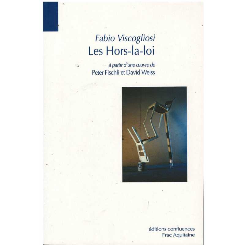 LES HORS-LA-LOI - à partir d'une oeuvre de Peter Fischli et David Weiss | 9782355271830 |