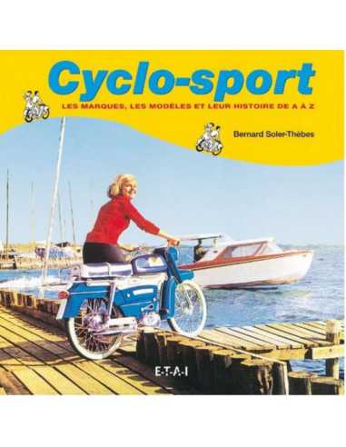 Cyclo-sport - Les marques, les modèles et leur histoire [de A à Z] | 9782726885895 |