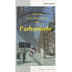 Petit vocabulaire de l'urbanisme / Editions Confluences | 9782355270406 |
