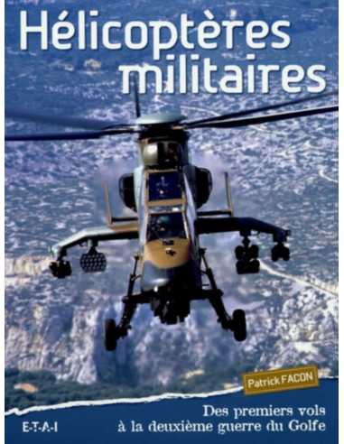 Hélicoptères militaires, Des premiers vols à la guerre du Golfe | 9782726894187-OCCASION |