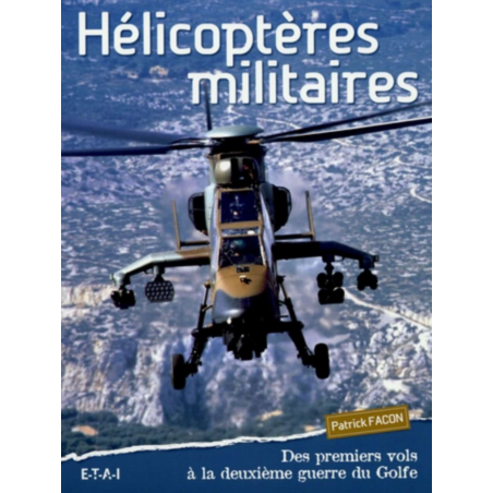Hélicoptères militaires, Des premiers vols à la guerre du Golfe | 9782726894187-OCCASION |