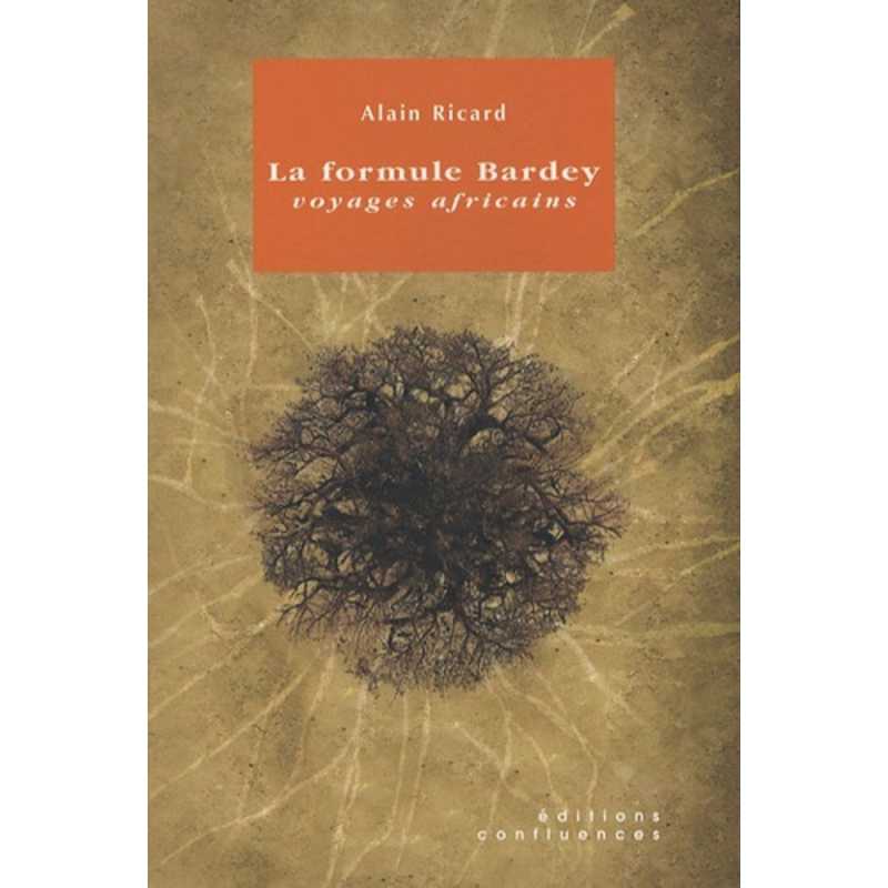 La formule Bardey / Editions Confluences | 9782914240604 |