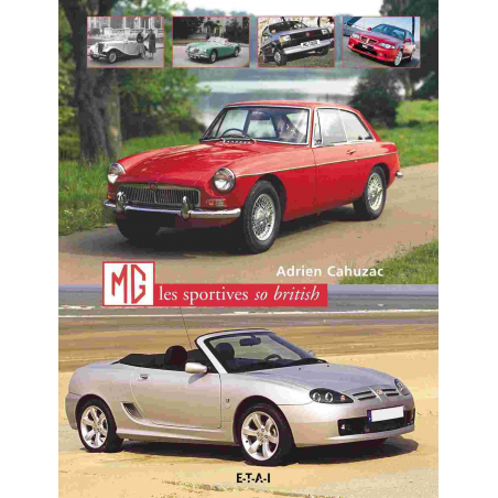 MG les sportives so british / Adrien Cahuzac / Editeur ETAI | 9782726894903 |
