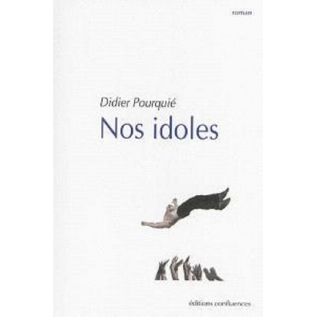 Nos idoles / Editions Confluences | 9782355271618 |
