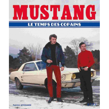 Mustang Le temps des copains / Patrick AFFOUARD / Editions ETAI | 9782726895979 |