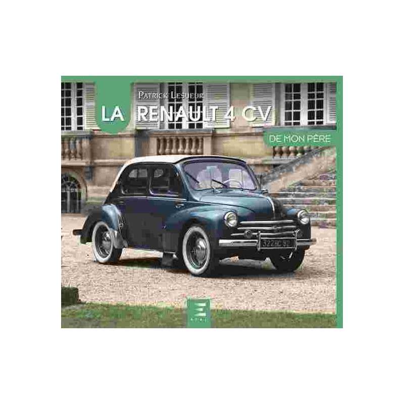 La Renault 4 CV de mon père De Patrick Lesueur Ed. ETAI | 9791028303495 |