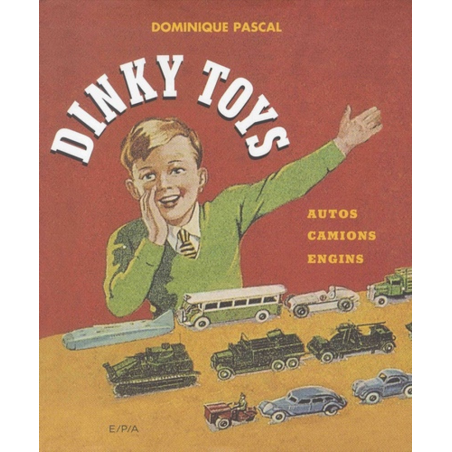 DINKY TOYS AUTOS, CAMIONS, ENGINS - (1°EDITION) | 9782851205728 |