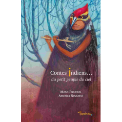 Contes indiens... du petit peuple du ciel De Michel Piquemal Ed. Tapabord | 9782490429073 |