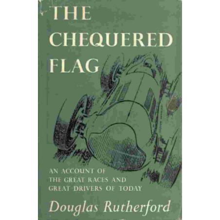 The Chequered Flag / Douglas Rutherford (1956) | The Chequered Flag |