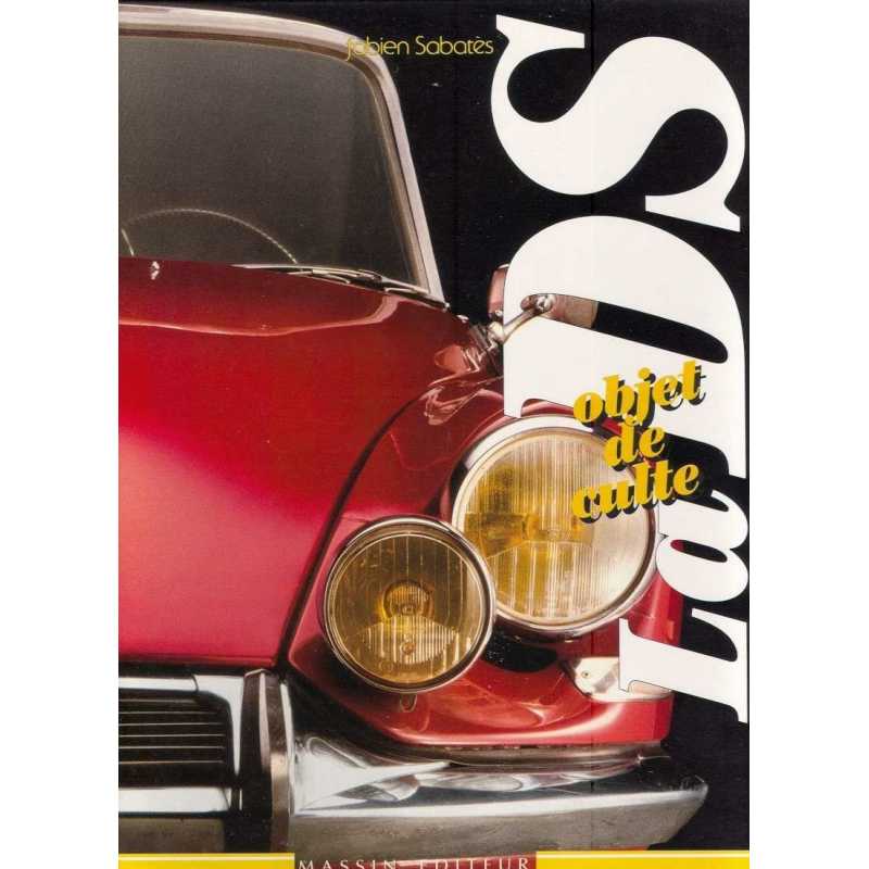 La DS : objet de culte De Fabien Sabatès Ed. Massin | 9782707201584 |