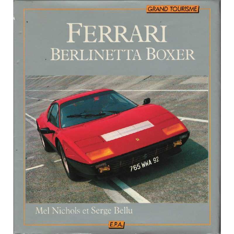 FERRARI BERLINETTA BOXER, Grand tourisme - Serge Bellu | 9782851201850 |
