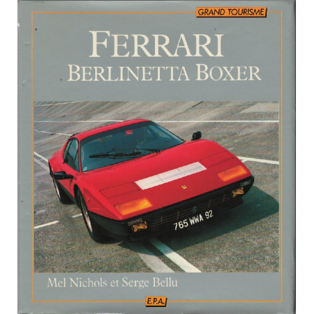 FERRARI BERLINETTA BOXER, Grand tourisme - Serge Bellu | 9782851201850 |