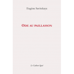 Ode au paillasson De Eugène Savitzkaya Ed. Cadran ligné | 9782954369686 |